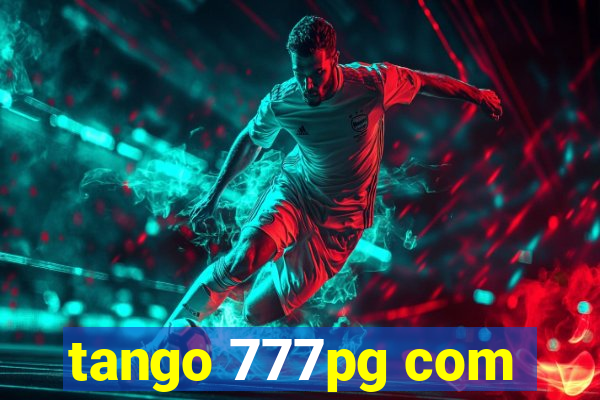 tango 777pg com